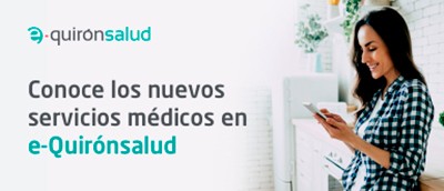 Conoce los nuevos servicios médicos en e-Quirónsalud